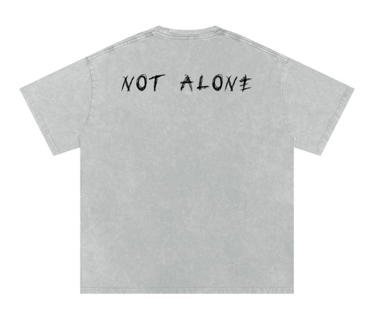 Acid washed T “Not Alone”